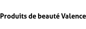 Produits de beauté Valence